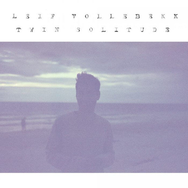 Album art for Leif Vollebekk - Twin Solitude