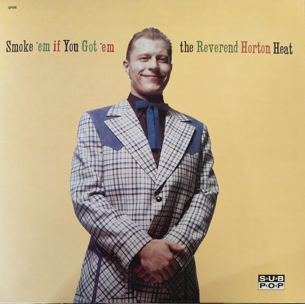 Album art for Reverend Horton Heat - Smoke 'Em If You Got 'Em