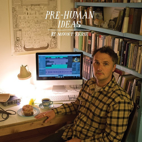 Album art for Mount Eerie - Pre-Human Ideas