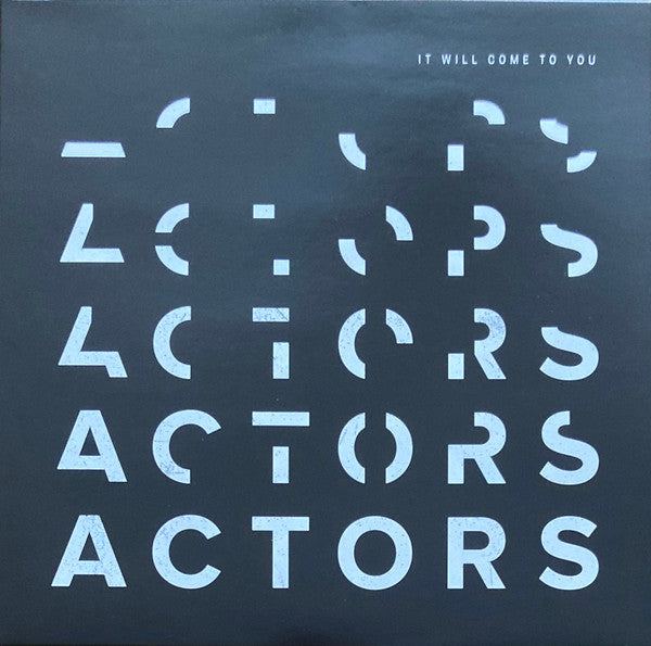 Album art for ACTORS - It Will Come To You