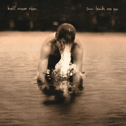 Album art for Half Moon Run - Sun Leads Me On