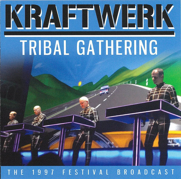 Album art for Kraftwerk - Tribal Gathering (The 1997 Festival Broadcast)