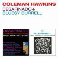 Album art for Coleman Hawkins - Desafinado + Bluesy Burrell