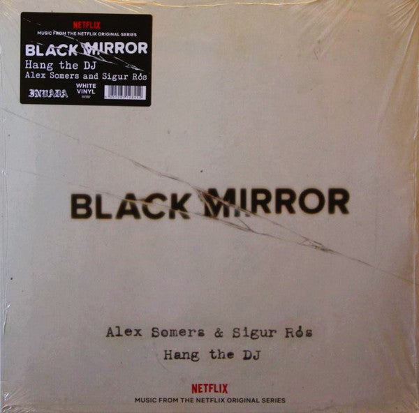 Album art for Alex Somers - Black Mirror: Hang The DJ (Music From The Netflix Original Series)