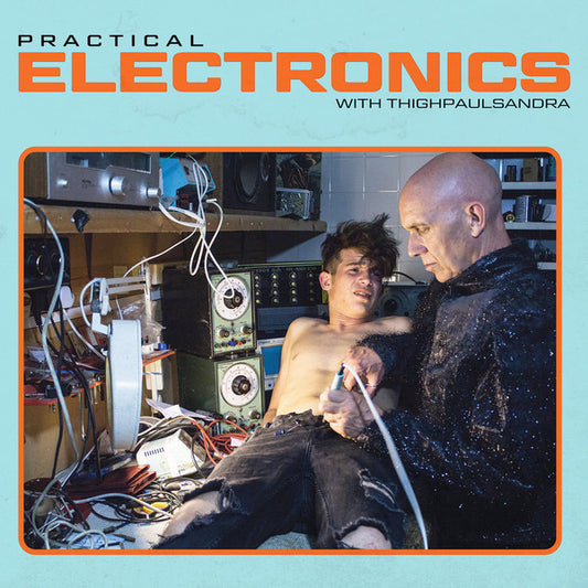 Album art for Thighpaulsandra - Practical Electronics With Thighpaulsandra