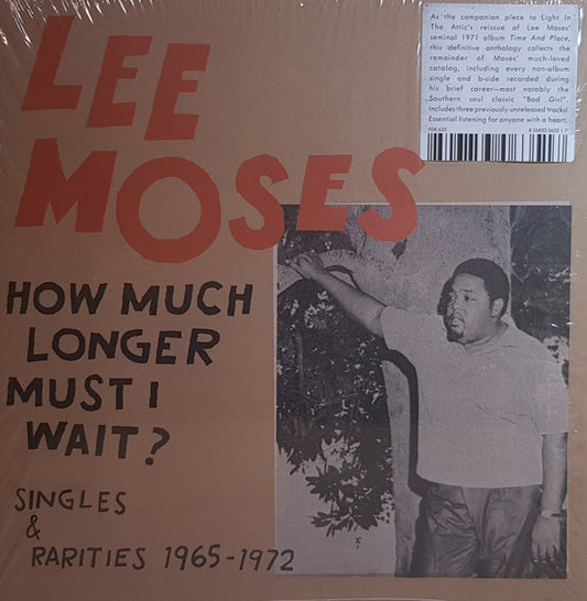 Album art for Lee Moses - How Much Longer Must I Wait? Singles & Rarities 1965-1972