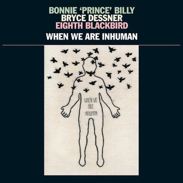 Album art for Bonnie "Prince" Billy - When We Are Inhuman