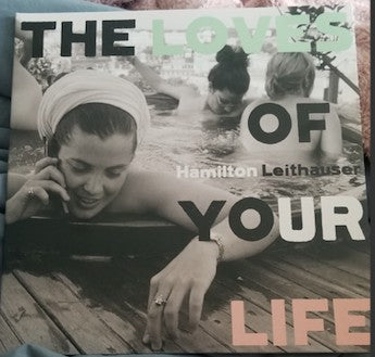 Album art for Hamilton Leithauser - The Loves Of Your Life