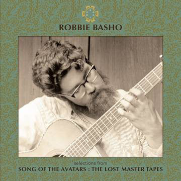 Album art for Robbie Basho - Selections from Song of the Avatars: The Lost Master Tapes