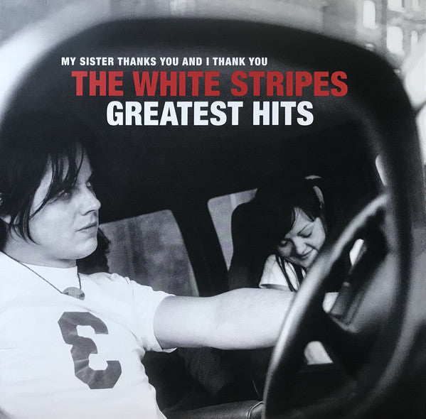 Album art for The White Stripes - My Sister Thanks You And I Thank You The White Stripes Greatest Hits