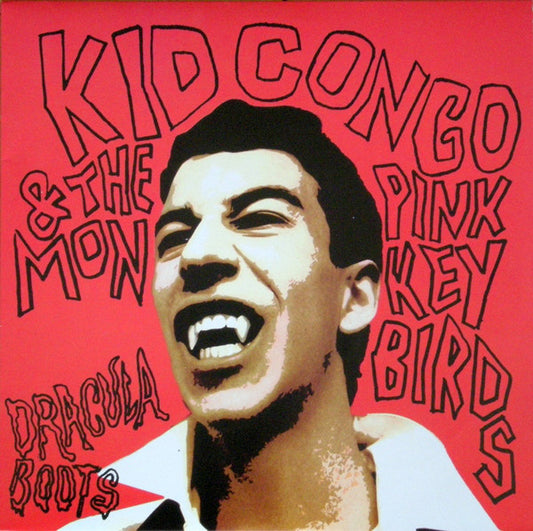 Album art for Kid Congo & The Pink Monkey Birds - Dracula Boots