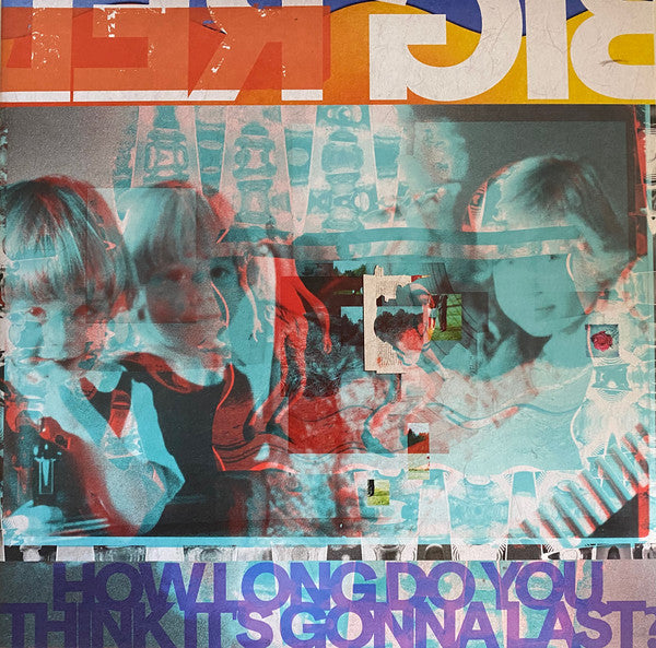 Album art for Big Red Machine - How Long Do You Think It's Gonna Last?