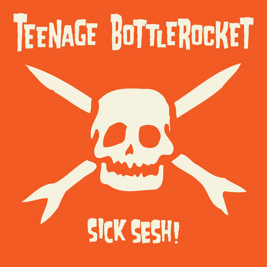 Album art for Teenage Bottlerocket - Sick Sesh!