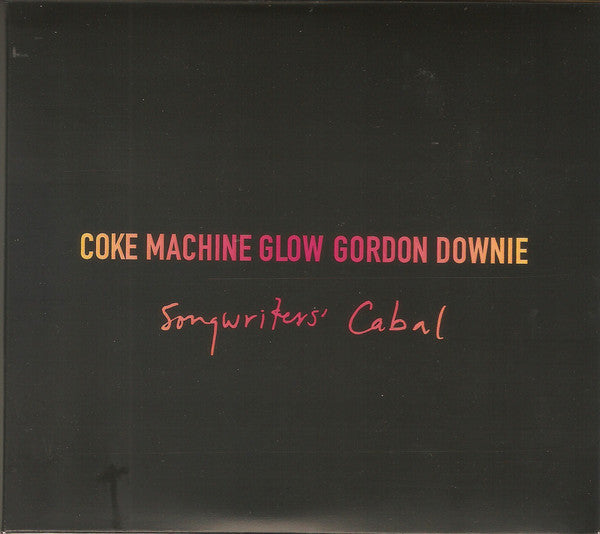Album art for Gordon Downie - Coke Machine Glow: Songwriters' Cabal (20th Anniversary Edition)