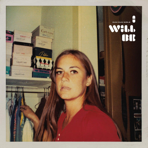 Album art for Dum Dum Girls - I Will Be