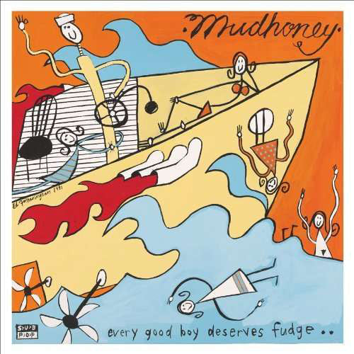 Album art for Mudhoney - Every Good Boy Deserves Fudge