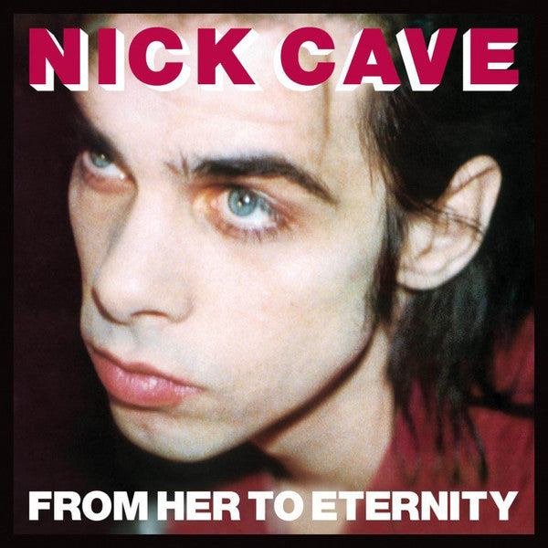 Album art for Nick Cave & The Bad Seeds - From Her To Eternity