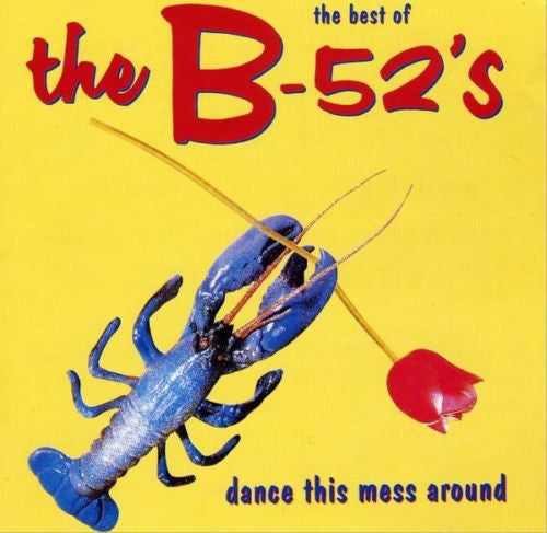 Album art for The B-52's - The Best Of The B-52's - Dance This Mess Around