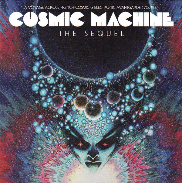 Album art for Various - Cosmic Machine: The Sequel: A Voyage Across French Cosmic & Electronic Avantgarde 70s-80s