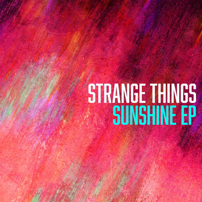Strange Things - Sunshine EP