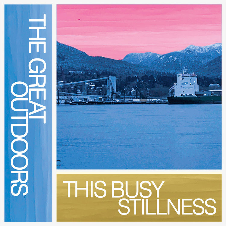 The Great Outdoors - This Busy Stillness
