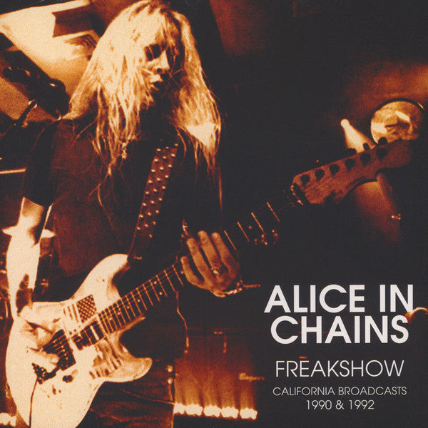 Album art for Alice In Chains - Freakshow - California Broadcasts 1990 & 1992