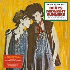 Kevin Rowland & Dexy's Midnight Runners - Too-Rye-Ay: As It Should Have Sounded
