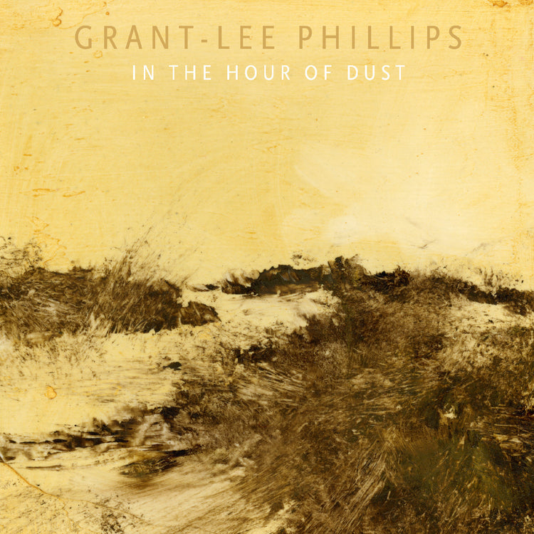 Grant Lee Phillips - In The Hour Of Dust CD
