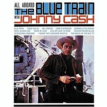 Johnny Cash - All Aboard The Blue Train