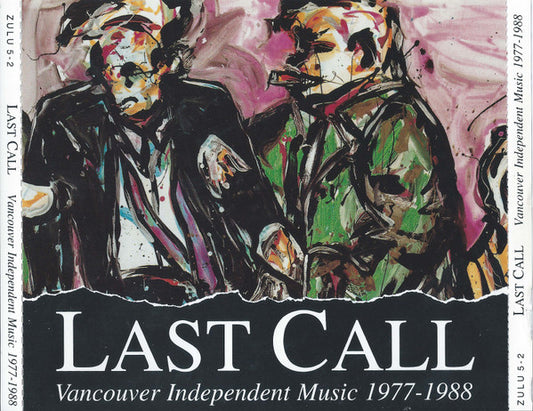 Album art for Various - Last Call: Vancouver Independent Music 1977-1988