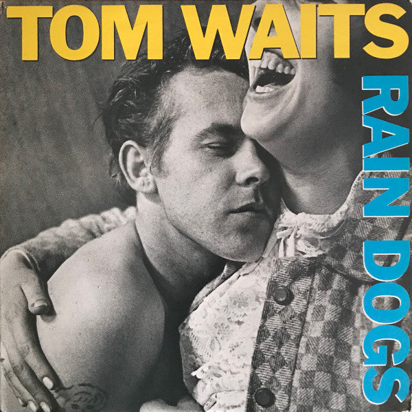 Album art for Tom Waits - Rain Dogs