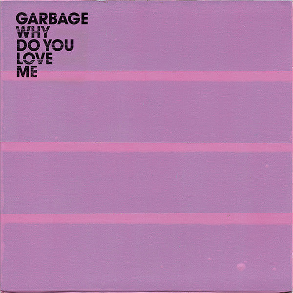 Album art for Garbage - Why Do You Love Me