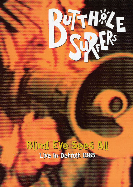 Album art for Butthole Surfers - Blind Eye Sees All (Live In Detroit 1985)
