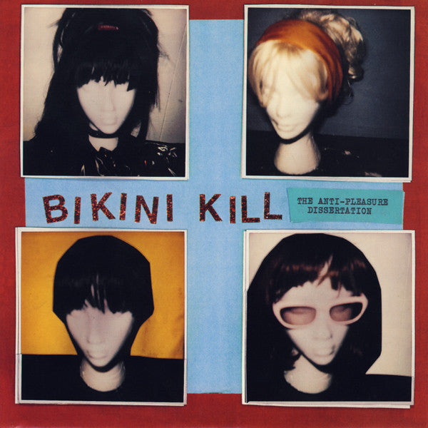 Album art for Bikini Kill - The Anti-Pleasure Dissertation
