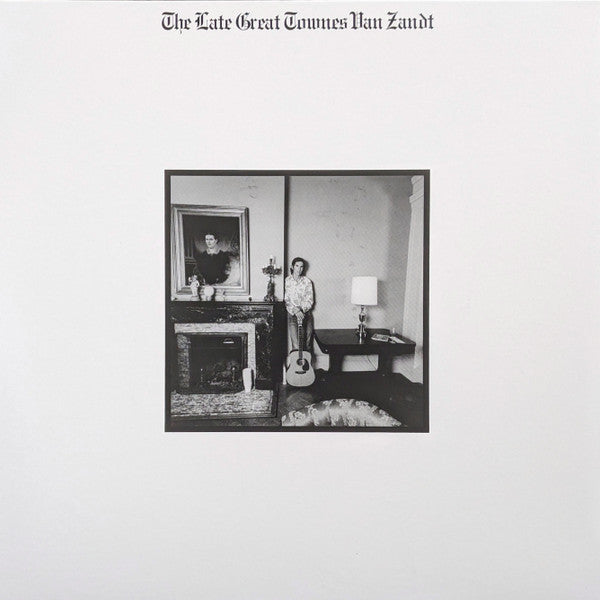 Album art for Townes Van Zandt - The Late Great Townes Van Zandt