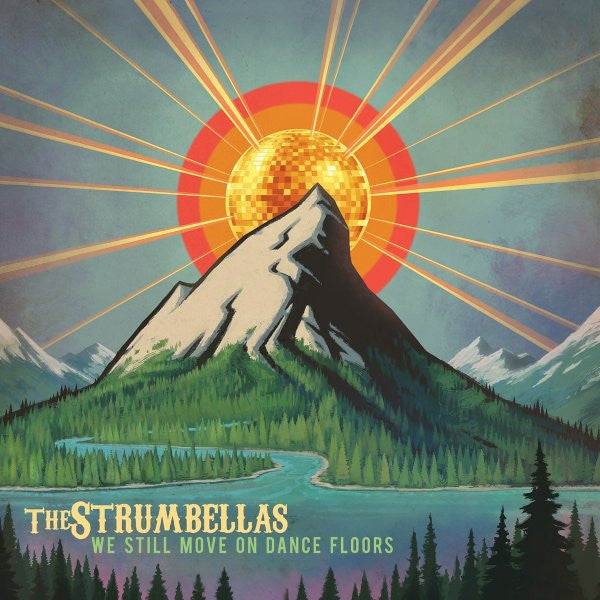 Album art for The Strumbellas - We Still Move On Dance Floors