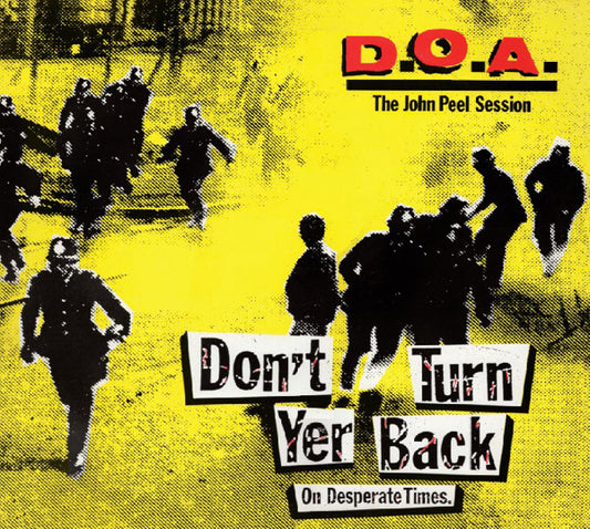 Album art for D.O.A. - Don't Turn Yer Back On Desperate Times - The John Peel Session