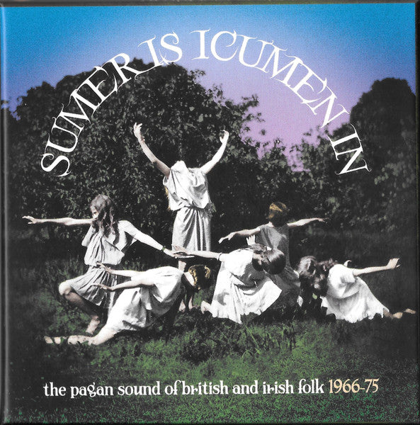 Album art for Various - Sumer Is Icumen In (The Pagan Sound Of British And Irish Folk 1966-75)