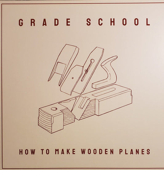 Album art for Grade School - How To Make Wooden Planes