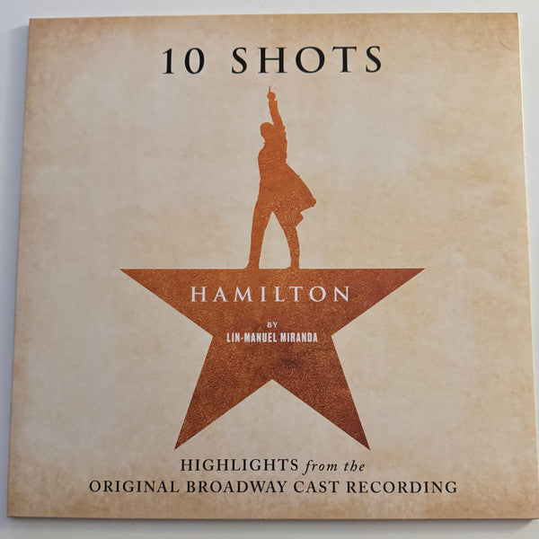 Album art for Lin-Manuel Miranda - Hamilton: 10 Shots (Highlights From The Original Broadway Cast Recording)