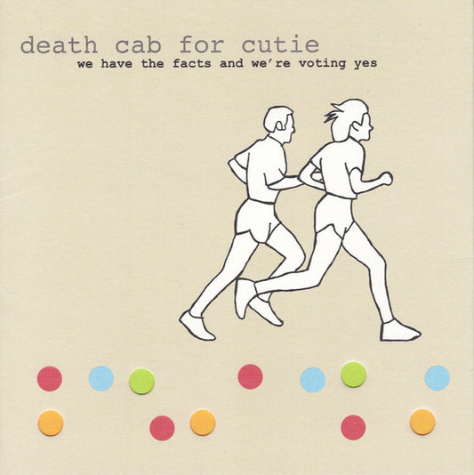 Album art for Death Cab For Cutie - We Have The Facts And We're Voting Yes