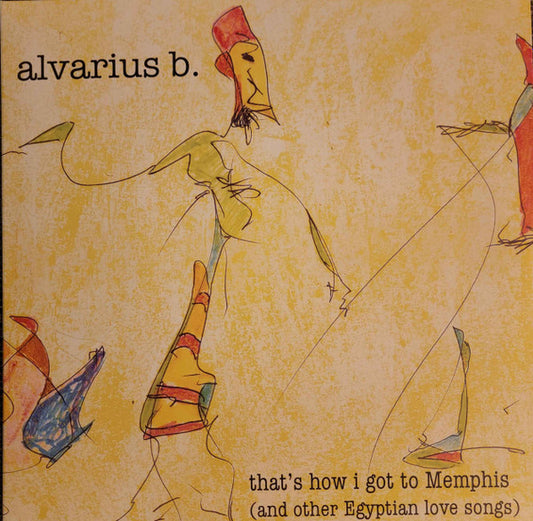 Album art for Alvarius B. - That's How I Got To Memphis (And Other Egyptian Love Songs)