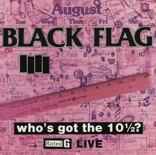 Album art for Black Flag - Who's Got The 10½?