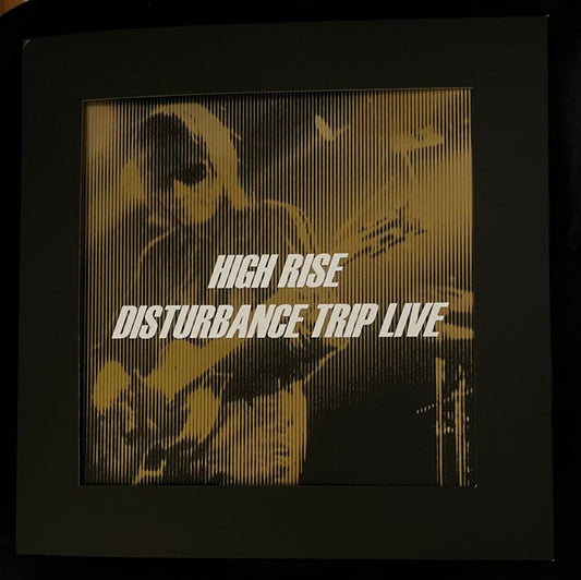 Album art for High Rise - Disturbance Trip Live