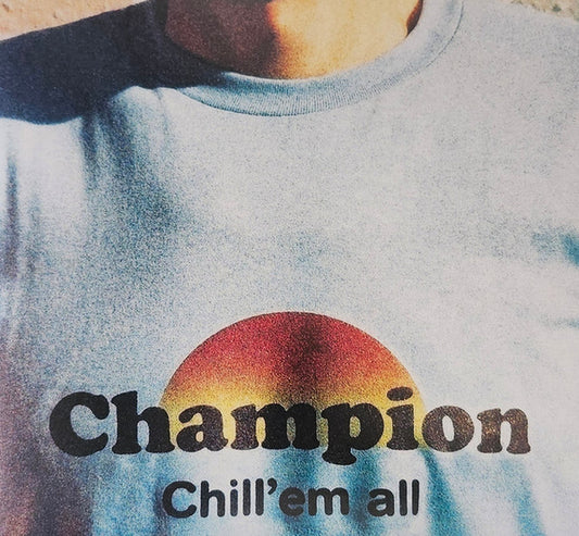 Album art for Champion - Chill' Em All