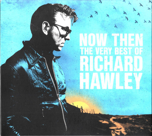 Album art for Richard Hawley - Now Then (The Very Best Of Richard Hawley)