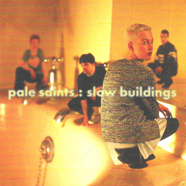 Album art for Pale Saints - Slow Buildings (30th Anniversary Re:Masters)