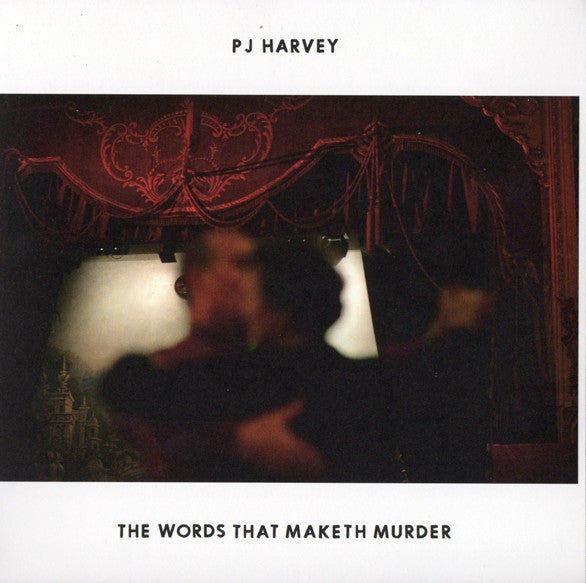 Album art for PJ Harvey - The Words That Maketh Murder