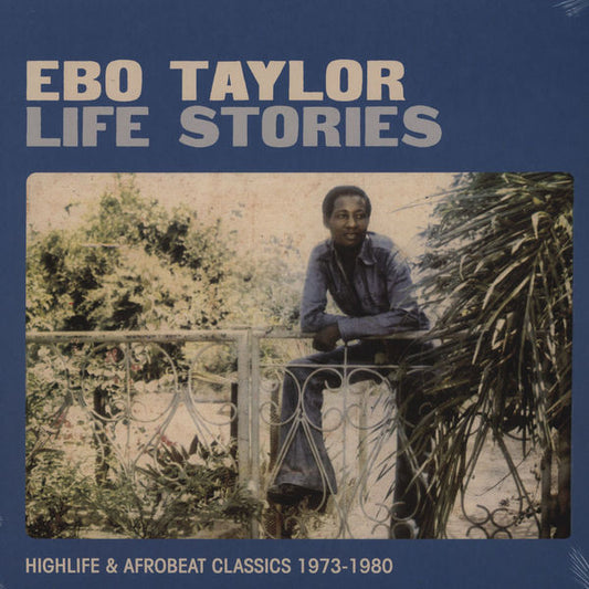 Album art for Ebo Taylor - Life Stories (Highlife & Afrobeat Classics 1973-1980)