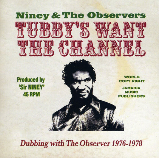 Album art for Niney & The Observers - Tubby's Want The Channel (Dubbing With The Observer 1976-1978)